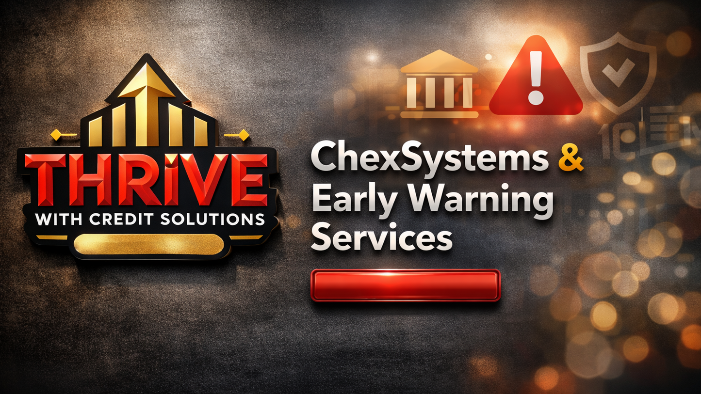 ChexSystems & Early Warning Services Removal